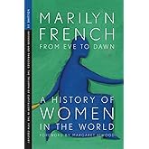 From Eve to Dawn, A History of Women in the World, Volume III: Infernos and Paradises, The Triumph of Capitalism in the 19th 