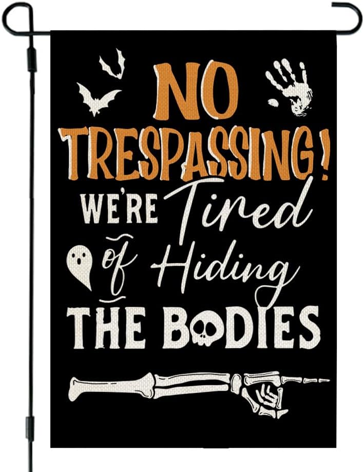 Flags - CROWNED BEAUTY Halloween Garden Flag 12x18 Inch Double Sided Burlap No Trespassing We're Tired of Hiding the Bodies Holiday Yard Decoration CF1074-12