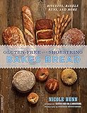 Gluten-Free on a Shoestring Bakes Bread: (Biscuits, Bagels, Buns, and More) Gluten-Free on a Shoestring Bakes Bread: (Biscuits, Bagels, Buns, and More)