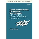 Linguistic Descriptions of the Greek New Testament: New Studies in Systemic Functional Linguistics (T&T Clark Library of New Testament Greek)