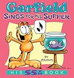 Garfield Sings for His Supper: His 55th Book (Garfield Series) by 