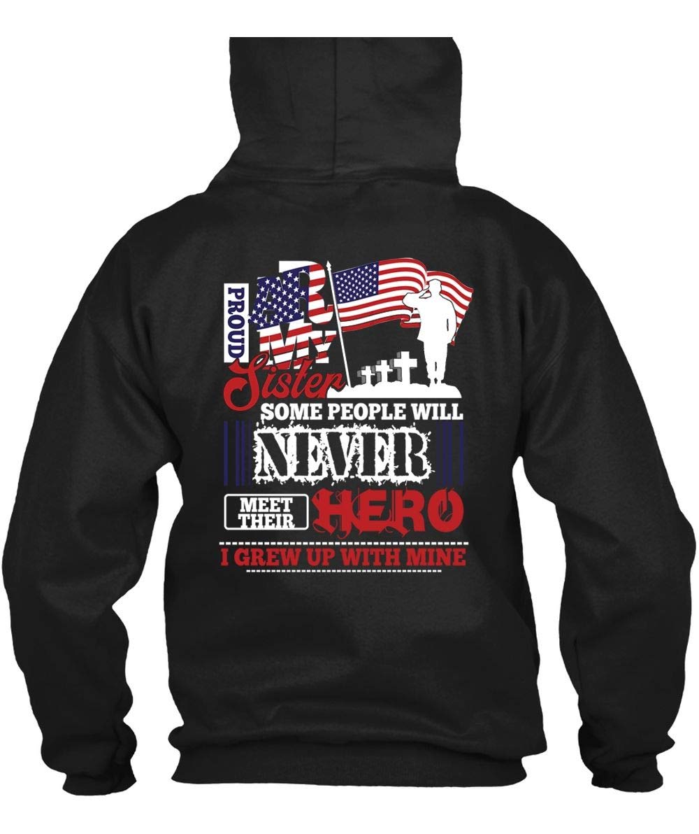 I Grew Up With Mine S, Proud Sister Some People Will Never Meet T Shirt