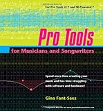 Pro Tools for Musicians and Songwriters by Gina Fant-Saez