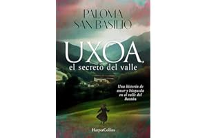 Uxoa, el secreto del valle: Una historia de amor y búsqueda en el valle de Baztán