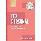 It's Personal: Cultivating Your Relationship with God