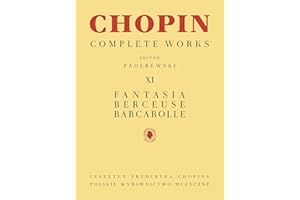 Chopin: Fantasia Berceuse Barcarolle Piano Solo | Classical Sheet Music Edition from Chopin Complete Works Vol XI | Urtext So