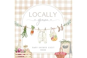 Locally Grown Baby Shower Guest Book: Farmers Market-Themed Sign-in Book with Gift Log and Keepsake Pages