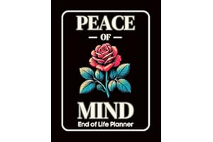 End of Life Planner Peace of Mind: My Last Wishes Organizer Everything You Need to Know When I Am Gone