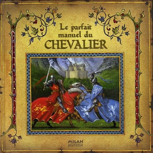 Download Le parfait manuel du chevalier PDF