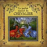 Le Parfait Manuel du Chevalier by 
