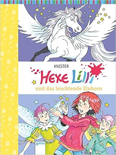 Hexe Lilli Und Das Leuchtende Einhorn Amazon De Knister Rieger Birgit Bucher