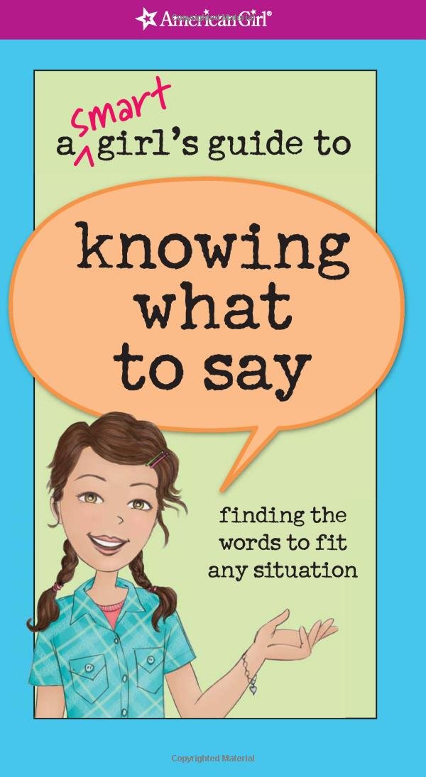 A Smart Girl'S Guide To Knowing What To Say (American Girl) (9781593697723)