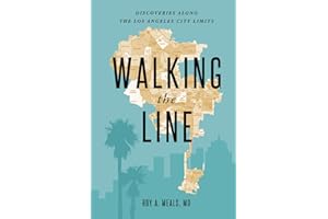 Walking the Line: Discoveries Along the Los Angeles City Limits