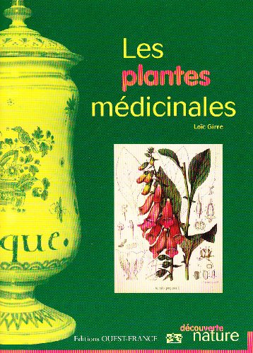 PLANTES MEDICINALES/DECOUVERTE NATURE (NATURE - VIEUX REMEDES) (French Edition) by LEMOINE Cécile