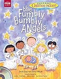 The Fumbly Bumbly Angels: Instant Christmas Pageant (Just add kids!) by Sandy Cope, Sandy Dillbeck