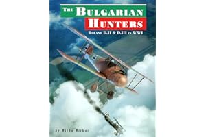 The Bulgarian Hunters: Roland D.II & D.III in WWI