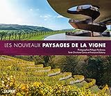 Les nouveaux paysages de la vigne by