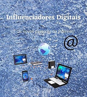Livro Influenciadores Digitais. Novos pastores da Internet