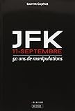 JFK 11 Septembre : 50 ans de manipulations