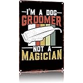 Im A Dog Groomer Funny Metal Tin Sign Vintage Bath Bathroom Laundry Room Decor Wall Signs 8X12Inch