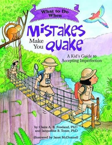 Download What to Do When Mistakes Make You Quake: A Kid's Guide to Accepting Imperfection PDF