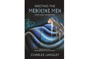 Meeting the Medicine Men. 2nd Edition (Spirit Land Book 1)