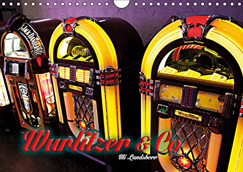 Wurlitzer und Co. - Wurlitzer Jukebox Schallplatten (Wall Calendar 2019, 14 Pages, Size DIN A4 = 8.27 x 11.69 inches)