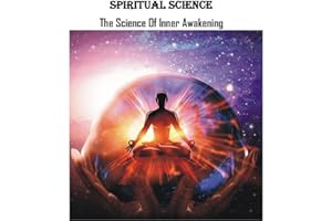 Spiritual Science : The Science of inner awakening