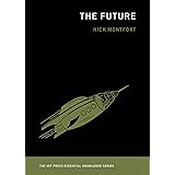The Future (The MIT Press Essential Knowledge series)