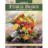 Principles of Floral Design: An Illustrated Guide: Scace