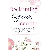 Reclaiming Your Identity: A Journey to Your True Self, One Goal at a Time.