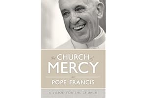 The Church of Mercy: A Vision for the Church