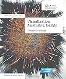 Visualization Analysis and Design (AK Peters Visualization Series) Visualization Analysis and Design (AK Peters Visualization Series)