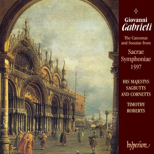 Giovanni Gabrieli - Gabrieli The Canzonas And Sonatas From Sacrae Symphoniae 1597 - Zortam Music