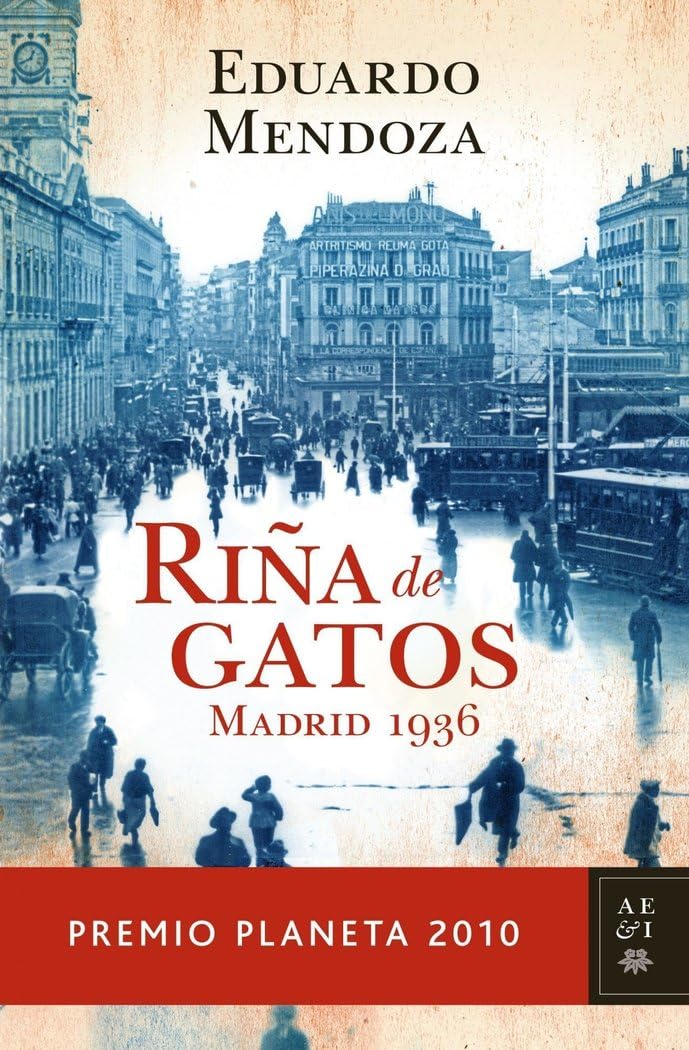 Portada de Riña de gatos (premio planeta 2010) (Autores Españoles e Iberoamericanos)