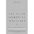 The Age of Spiritual Machines: When Computers Exceed Human Intelligence