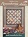 Remembering Adelia: Quilts Inspired by Her Diary by 