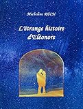 L'étrange histoire d'Eléonore (French Edition) by Micheline Ruch