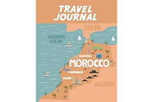 Travel Journal: Kid's Travel Journal. Map Of Morocco. Simple, Fun Holiday Activity Diary And Scrapbook To Write, Draw And Stick-In. (Morocco Map, Vacation Notebook, Adventure Log)