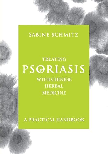 Download Treating Psoriasis With Chinese Herbal Medicine: A Practical Handbook PDF