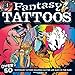 Fantasy Tattoos: Over 50 Temporary Tattoos including Glitter and Glow-in-the-Dark (Dover Fun Kits)