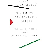Except for Palestine: The Limits of Progressive Politics