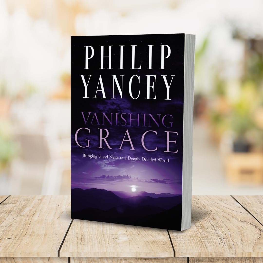 Vanishing Grace: Bringing Good News to a Deeply Divided World