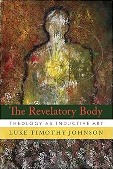 The Revelatory Body: Theology as Inductive Art