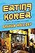 Eating Korea: Reports on a Culinary Renaissance