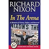 In The Arena: A Memoir of Victory, Defeat, and Renewal