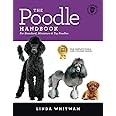 The Poodle Handbook: The Essential Guide to Standard, Miniature & Toy Poodles (Canine Handbooks)