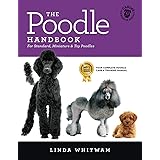 The Poodle Handbook: The Essential Guide to Standard, Miniature & Toy Poodles (Canine Handbooks)