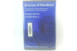 Envoys of Mankind: A Declaration of First Principles for the Governance of Space Societies