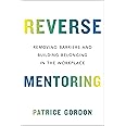 Reverse Mentoring: Removing Barriers and Building Belonging in the Workplace